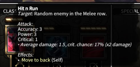 ... While "Hit n Run" can hit a RANDOM enemy in the Melee row